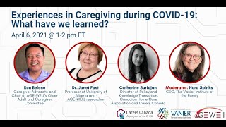 Experiences in Caregiving during COVID-19:What have we learned?