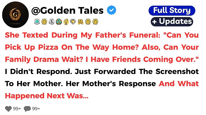 She Texted During My Father's Funeral: "Can You Pick Up Pizza On The Way Home? Also, Can Your...