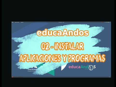 02-EducaAndos 20.04 - INSTALAR APLICACIONES Y PROGRAMAS - Nuevos ordenadores Educación Andalucía