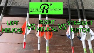 RIGHT HELICAL vs LEFT HELICAL vs STRAIGHT FLETCH  arrow testing