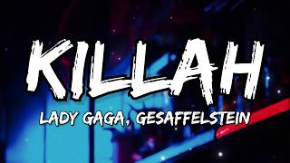 Lady Gaga, Gesaffelstein - Killah (Feat. Gesaffelstein) 