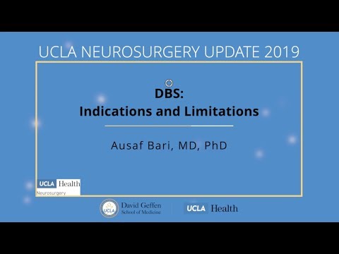 Deep Brain Stimulation (DBS) Indications & Limitations - Ausaf Bari, MD, PhD | UCLA Neurosurgery