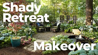 Shady Retreat Makeover