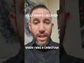 Silly things I used to believe when I was a Christian part 13