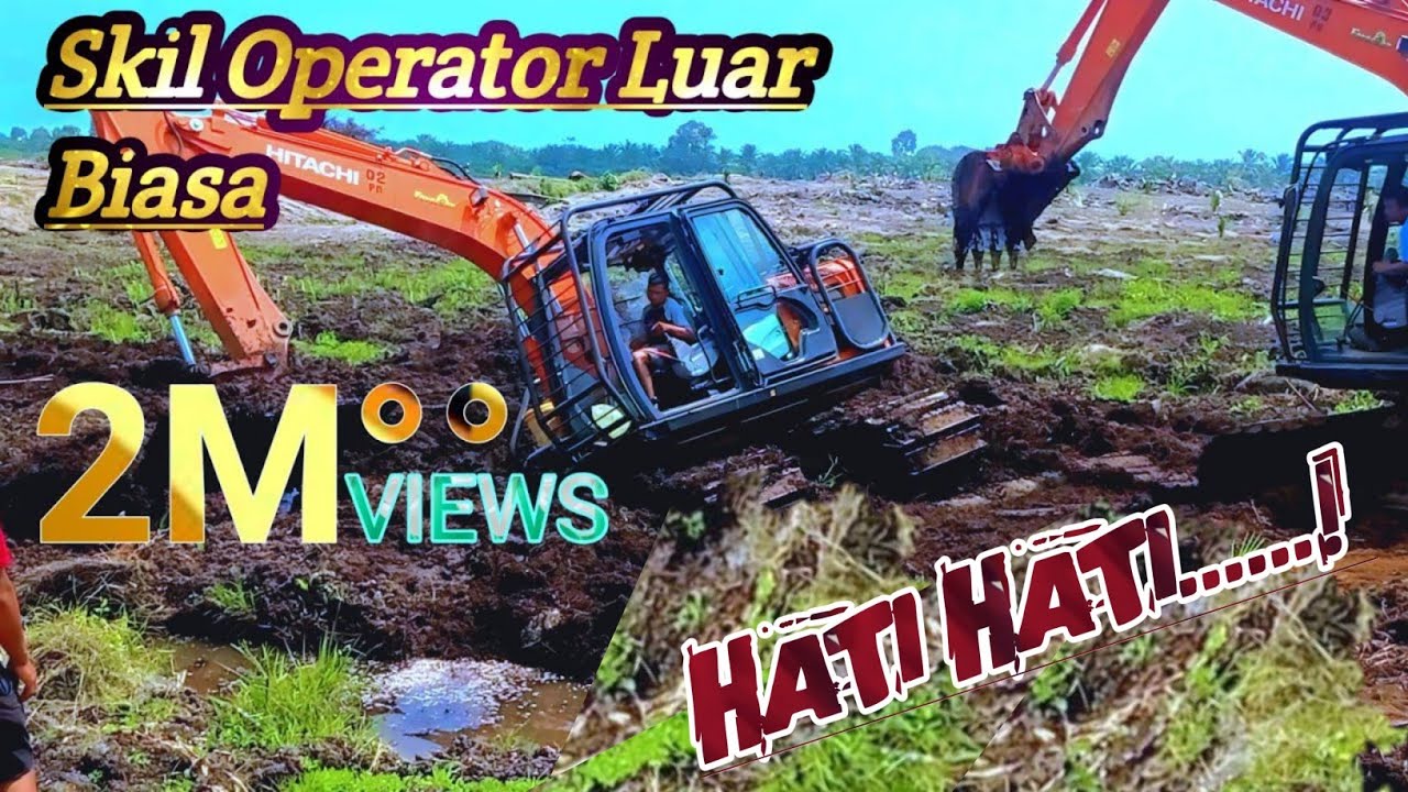Skil Operator Luar Biasa Lumpur Rawa Babahayo - YouTube