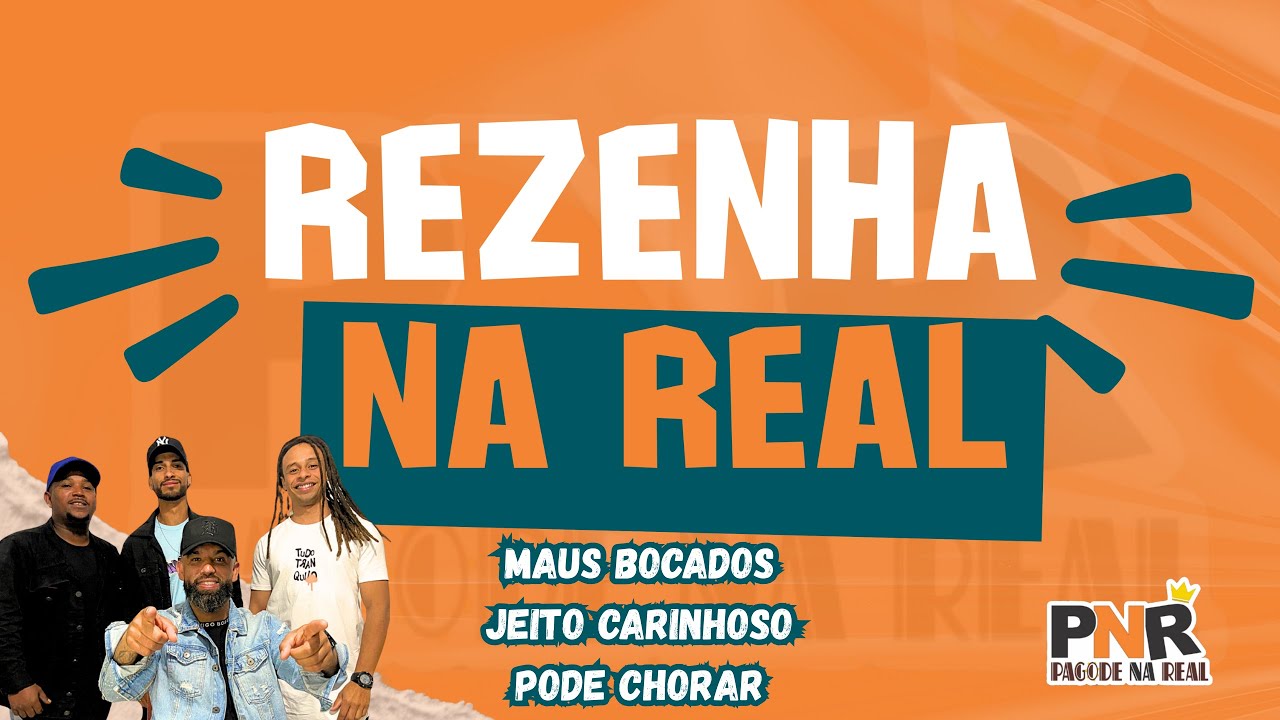 PAGODE NA REAL - Maus Bocados / Jeito Carinhoso / Pode Chorar - Projeto Resenha Na Real