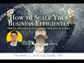 How to scale your business efficiently  ipbn master class  oct 12 2021