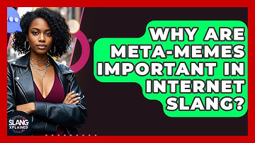 Why Are Meta-memes Important In Internet Slang? - SlangXplained