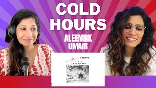 COLD HOURS (@aleemrk) REACTION! || PROD. BY @umairmusicxx