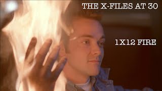 The X-Files at 30 S1E12 Fire