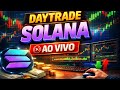 DAYTRADE SOLANA E ESTUDOS #solana #daytrade #swingtrade #investimentos