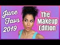 JUNE FAVS 2019 | MY MAKEUP PICKS | kinkysweat