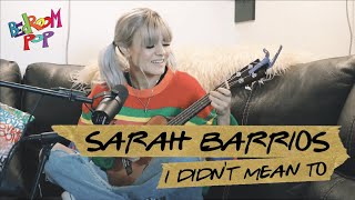 Sarah Barrios - I Didn't Mean To | Bedroom Pop by SHWHY