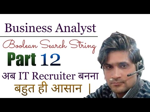 Part 12 | Business Analyst Boolean Search String | IT Business Analyst Boolean Search String |