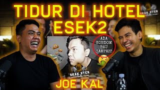 JOE KAL: BANYAK TEMPAT HORROR UDAH GUA DATENGIN, YANG SATU INI GUA GA KUAT! 😂 | SKAK STER #4