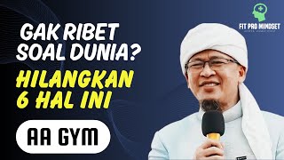 Hilangkan 6 Hal Ini Insha Allah Hidup Lebih Nyaman | Aa Gym Terbaru. Hilangkan 6 Hal Ini Insha Allah Hidup Lebih Nyaman | Aa Gym Terbaru.