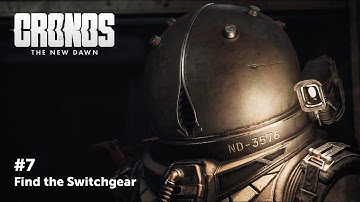Cronos: The New Dawn – Part 7 | Find the Switchgear