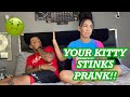 YOUR KITTY STINK PRANK ON GIRLFRIEND!!! (SHE CRIES)