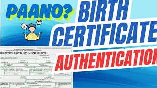 Paano magpa Authenticate ng Birth Certificate
