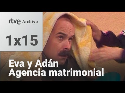 Eva y Adán. Agencia matrimonial : Capítulo 15  - Terapia de amor | RTVE Archivo