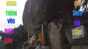 Hành trình vào điện cây quế trên Núi Cấm,điện đầu