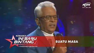 Raisuddin Hamzah | Suatu Masa | Konsert #IniBaruBintang4