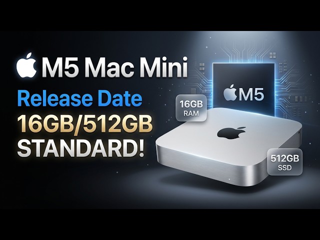 M5 Mac Mini Leaks & Release Date: The 16GB/512GB Standard is Here