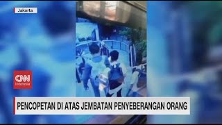 Pencopetan di Atas Jembatan Penyeberangan Orang