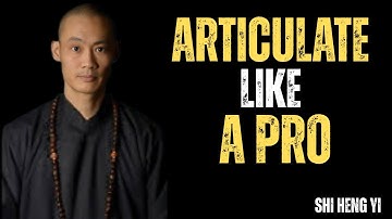 How to Articulate Your Thoughts More Clearly Than 99% of People | Shi Heng Yi Motivational Speech