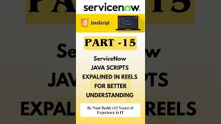 PART - 15 SERVICENOW JAVA SCRIPTS EXPALINED IN REELS FOR BETTER UNDERSTANDING  #servicenowtutorial