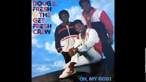 Doug E Fresh and The Get Fresh Crew - Oh, My God! - From Vinyl - 1986