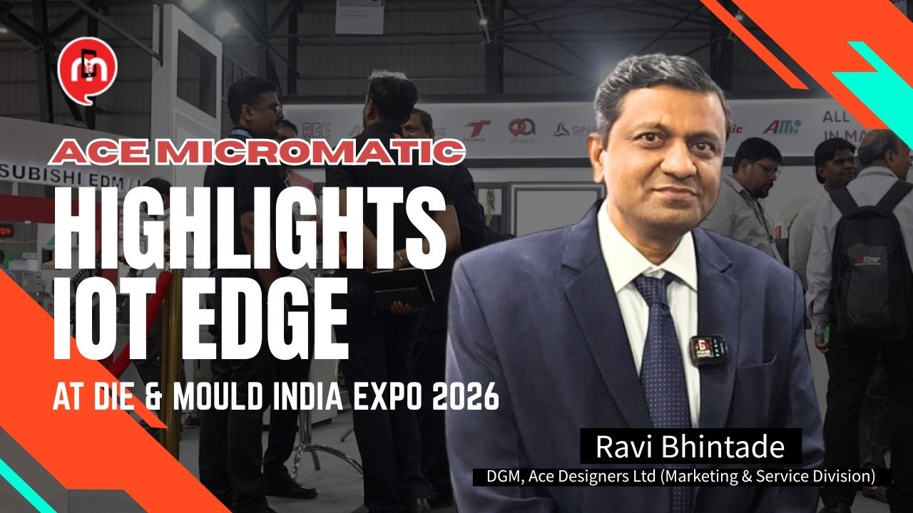 Ace Micromatic Highlights IoT Edge at Die & Mould India Expo 2026 - YouTube