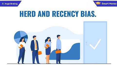 Herd and Recency bias | Smart Money
