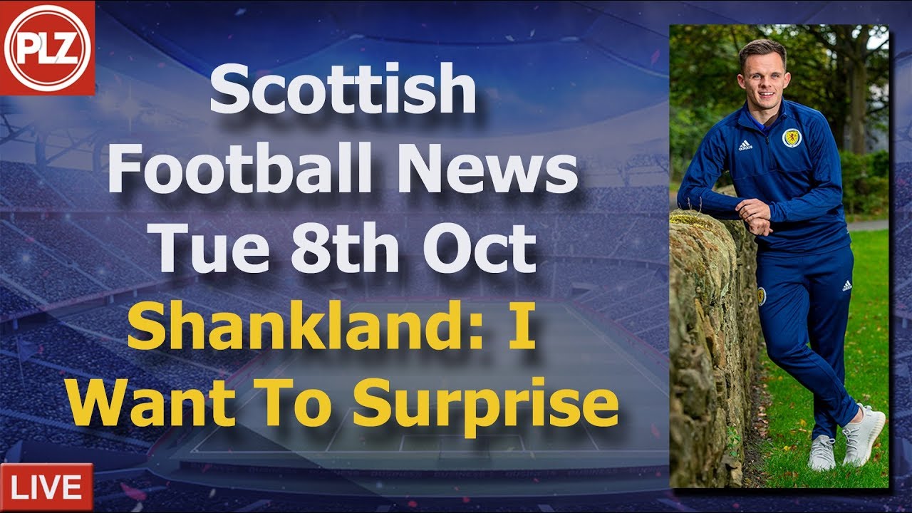 Shankland Aims To Surprise Tuesday 8th October PLZ Scottish 