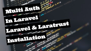 #1 Multiple Authentication in Laravel 7.x - Installing Laravel & Laratrust