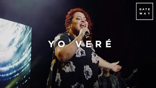 Video thumbnail of "Yo Veré // Gateway Worship Español (con Ingrid Rosario) // Murallas"