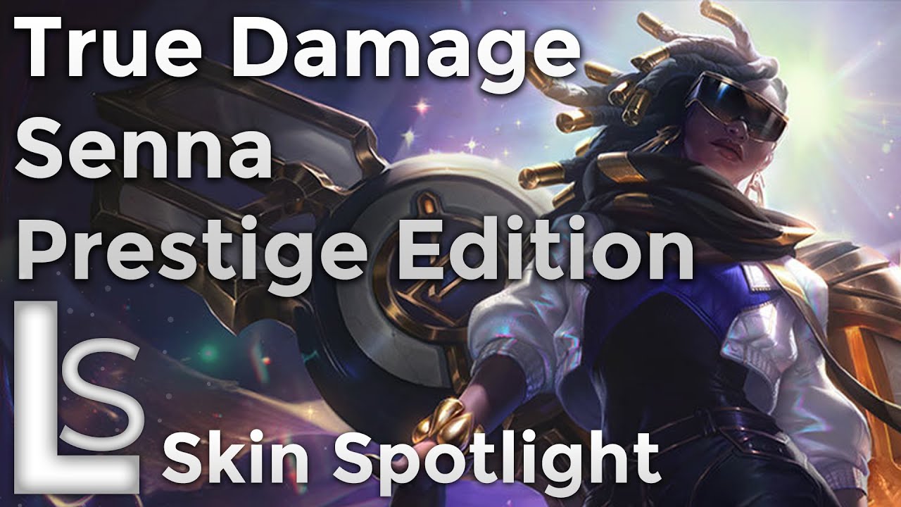 True Damage Senna Prestige Edition - Skin Spotlight - True Damage