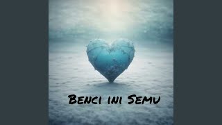 Benci ini Semu