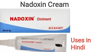 Nadoxin Ointment Uses In Hindi Nadifloxacin 1% Cream Complete Information In Hindi