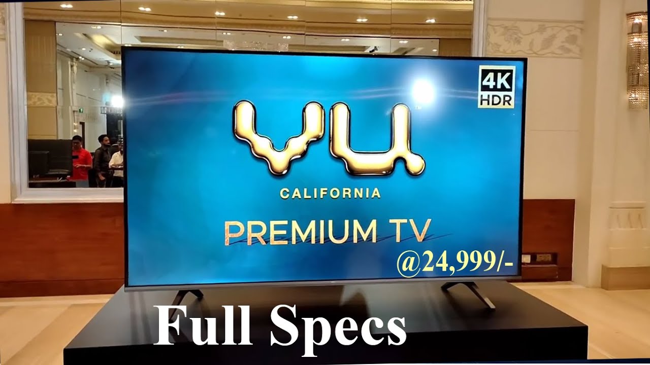 VU Premium TV Full Specification, Features & Price Details VUTV 