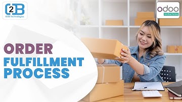 Order fulfillment Process Odoo | O2b Technologies | Hire | Customize | Developer| Implementation
