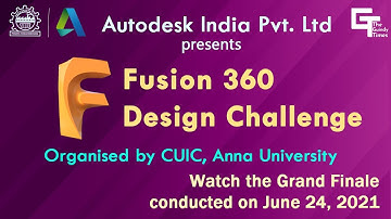 Autodesk | Fusion 360 Design Challenge | Grand Finale | CUIC | Anna University #MechanicalEngineer