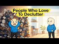 Psychology of people Who Love to Declutter
