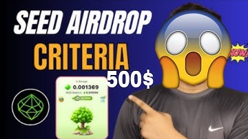 Seed Airdrop Eligibility Criteria || Seed Airdrop Update || Seed Airdrop Price Prediction