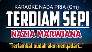 Nazia Marwiana - Terdiam Sepi Karaoke Nada Pria +3 (Gm)