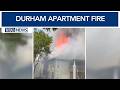 Seven people, including firefighter, hurt in massive fire at Durham apartment building