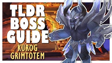 TLDR KUROG GRIMTOTEM Normal/Heroic Boss Guide | WoW 10.0 Vault of the Incarnates Guide
