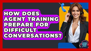 How Does Agent Training Prepare For Difficult Conversations? - Customer Support Coach