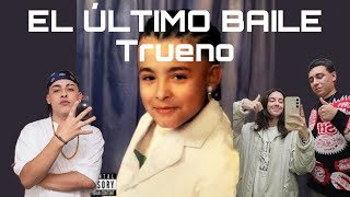 REACCIÓN a Trueno - EL ÚLTIMO BAILE