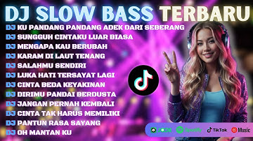 DJ SLOW BASS TERBARU 2025 🔥 Full Lagu Remix Viral Tiktok Bikin Santai & Auto Baper!